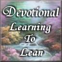 Learning To Lean On Jesus - Click Here!